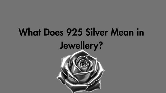 What Does 925 Silver Mean in Jewellery?