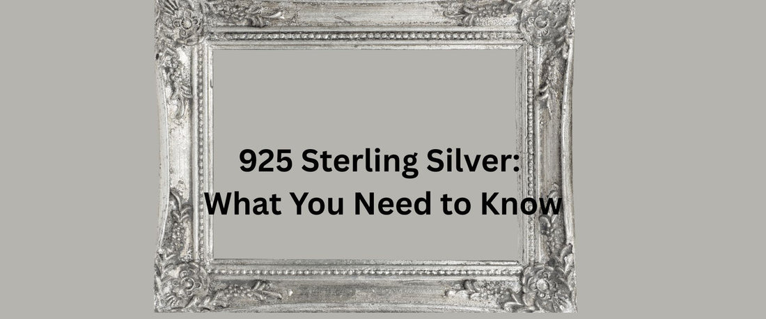 925 Sterling Silver: What You Need to Know