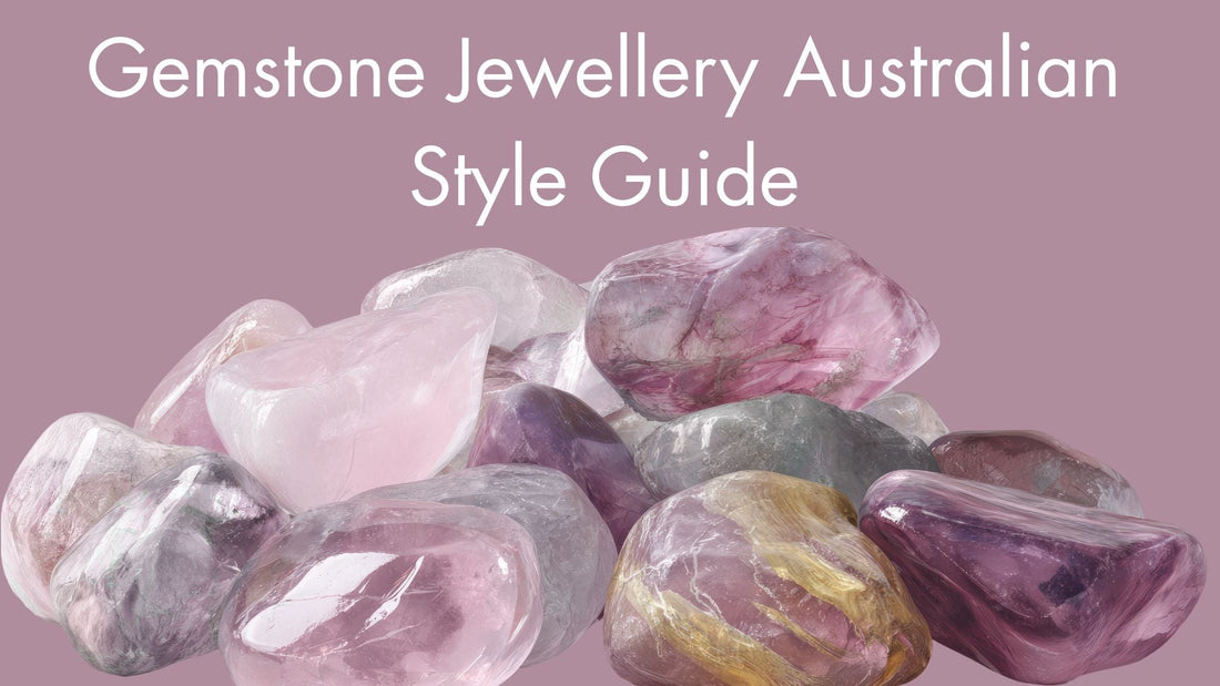 Gemstone Jewellery Australia Style Guide