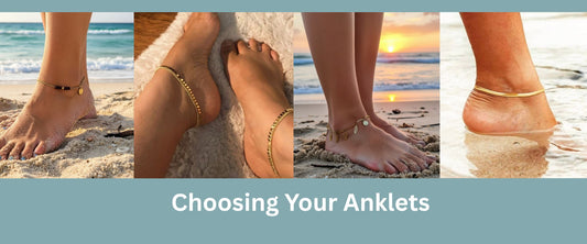Choosing Your Anklets