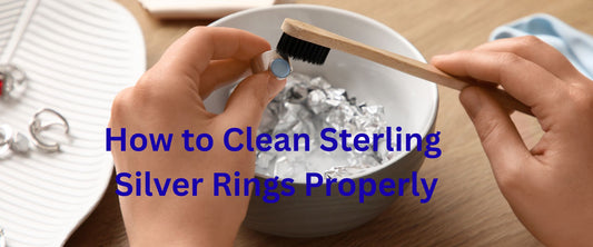 How to Clean Sterling Silver Rings Properly