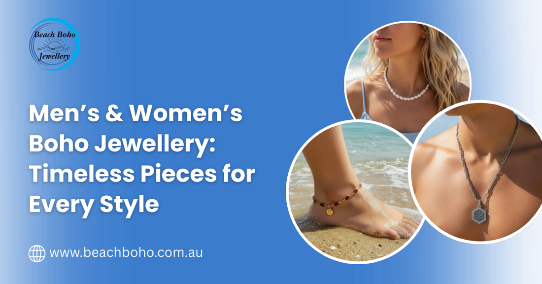 Men’s & Women’s Boho Jewellery: Timeless Pieces for Every Style