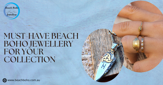 Must-Have Beach Boho Jewellery for Your Collection