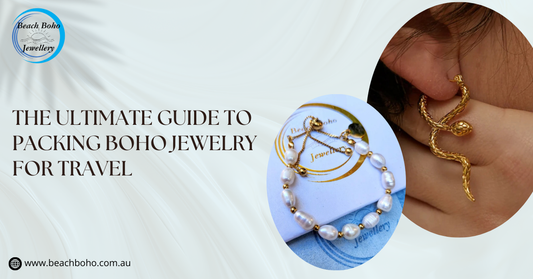 The Ultimate Guide to Packing Boho Jewellery for Travel