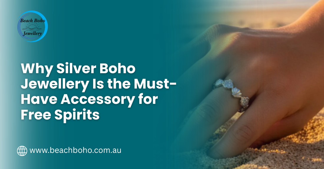 Why Silver Boho Jewellery Is the Must-Have Accessory for Free Spirits