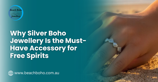 Why Silver Boho Jewellery Is the Must-Have Accessory for Free Spirits